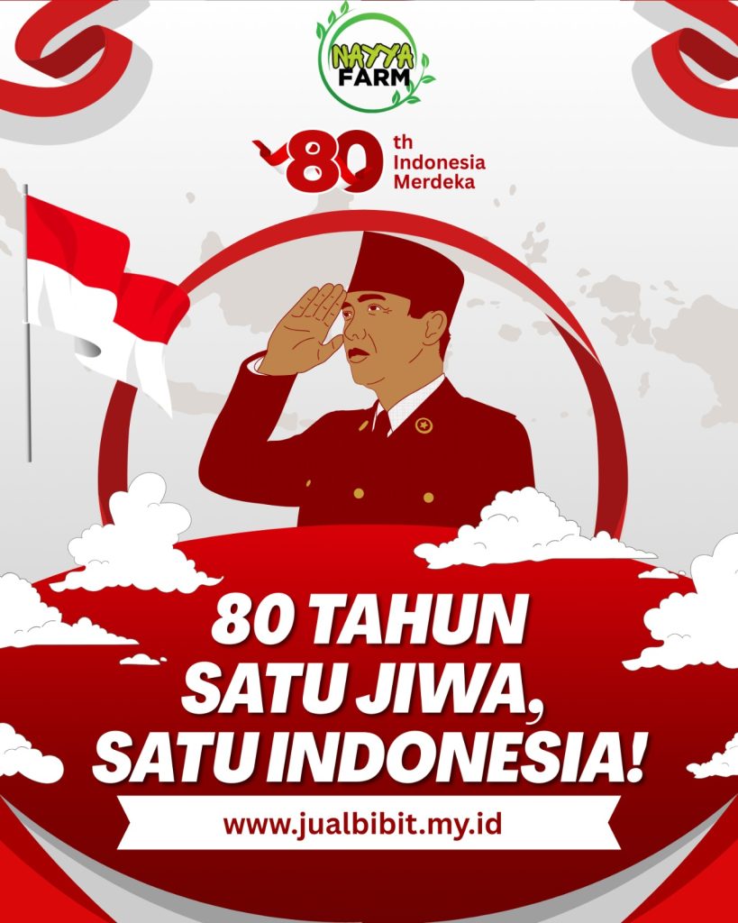 Nayya Farm Cileungsi Mengucapkan Dirgahayu Republik Indonesia, yang ke 80 - Satu Jiwa Satu Indonesia